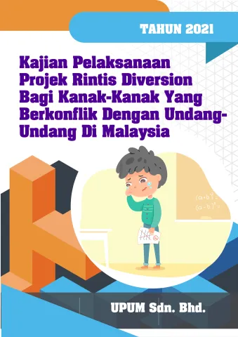 Kajian Pelaksanaan Projek Rintis Diversion Bagi Kanak-Kanak Yang Mempunyai Konflik Dengan Undang-Undang di Malaysia