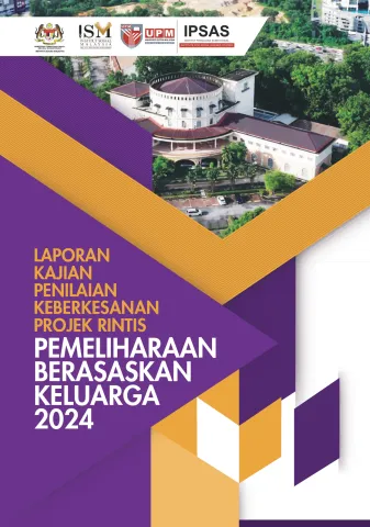 Kajian Penilaian Keberkesanan Projek Rintis Pemeliharaan Berasaskan Keluarga