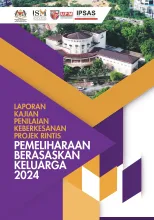 Kajian Penilaian Keberkesanan Projek Rintis Pemeliharaan Berasaskan Keluarga
